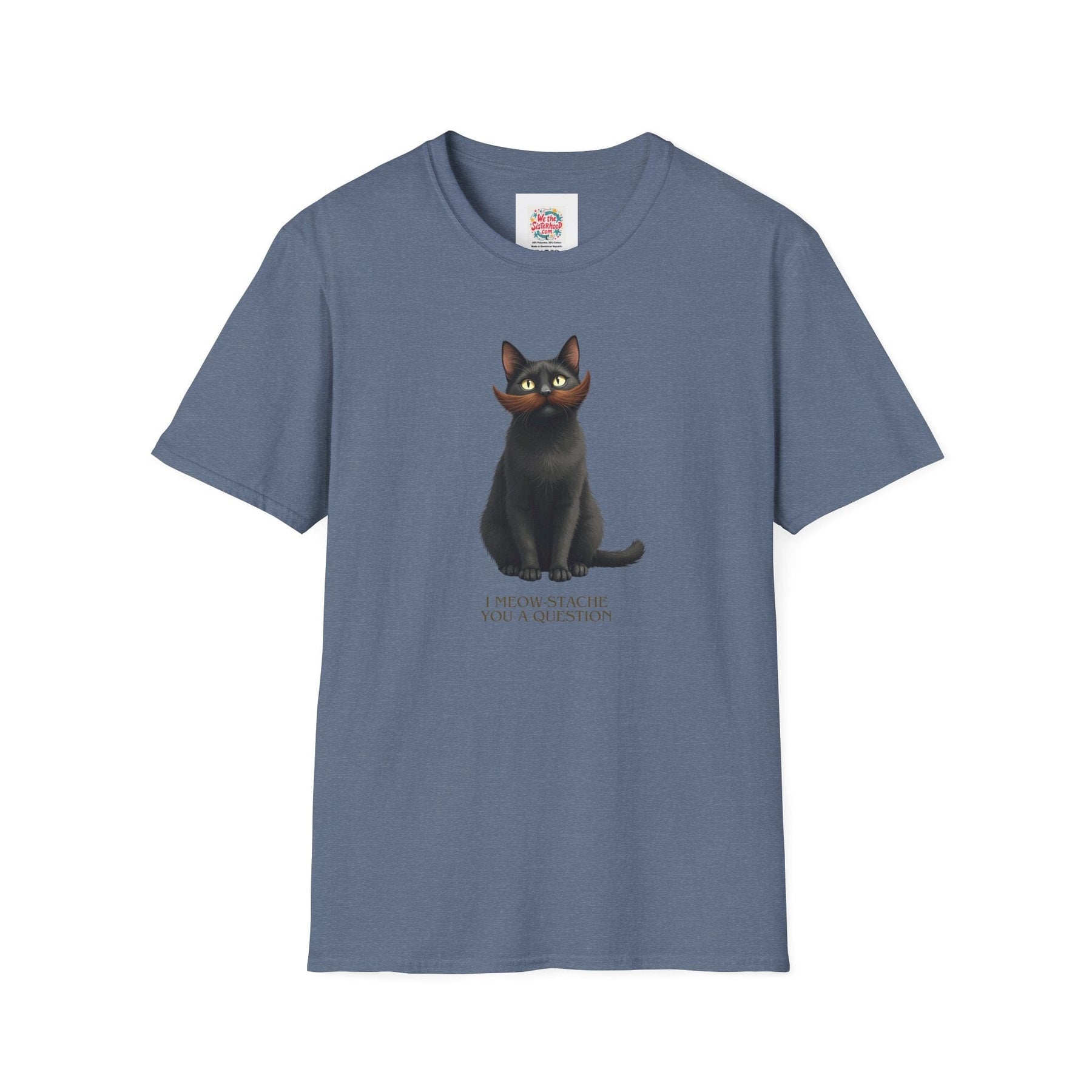 I meow-stache you a question -  Unisex T-Shirt with Quote