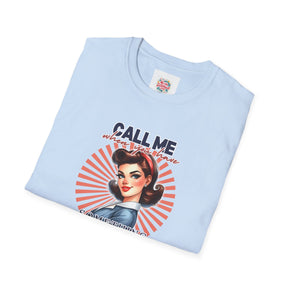 Call me when you have something interesting to say - Unisex Softstyle T-Shirt