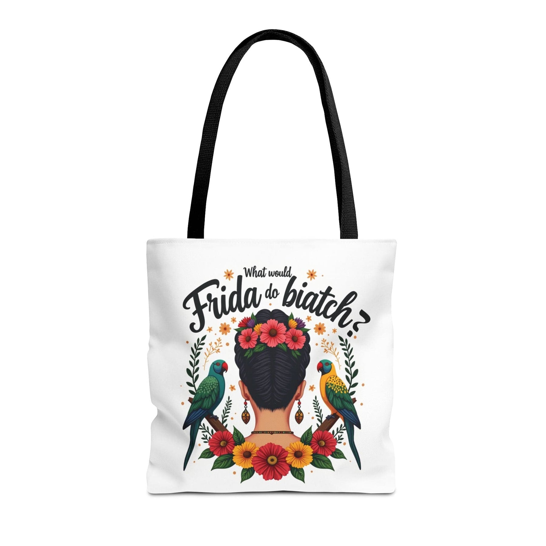 What would Frida do Biatch? Tote Bag - 3 sizes available and 5 handle colours