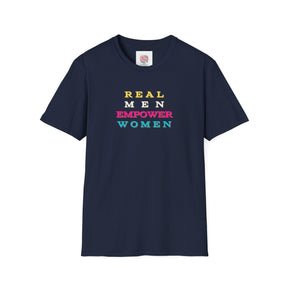 Real Men Empower Women - Bright Edition - Unisex T-Shirt