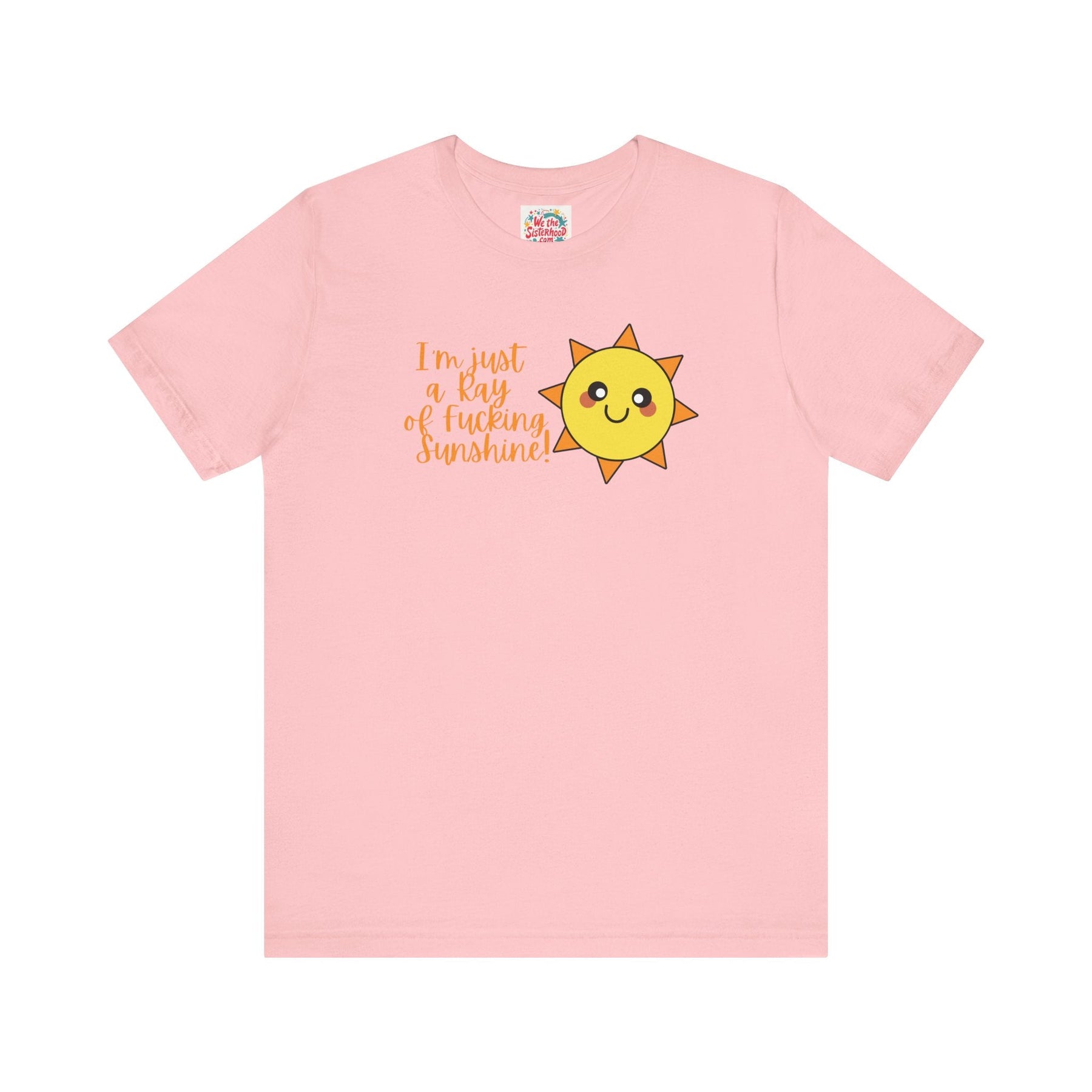 I'm just a ray of fucking sunshine - Unisex Jersey Short Sleeve Tee