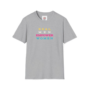 Real Men Empower Women - Bright Edition - Unisex T-Shirt