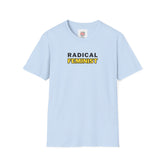 Radical feminist -  Unisex T-Shirt with Quote