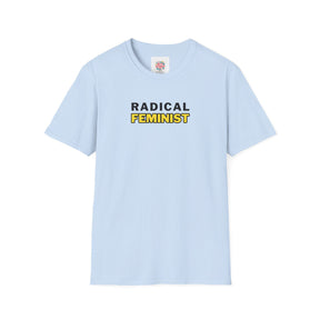 Radical feminist -  Unisex T-Shirt with Quote