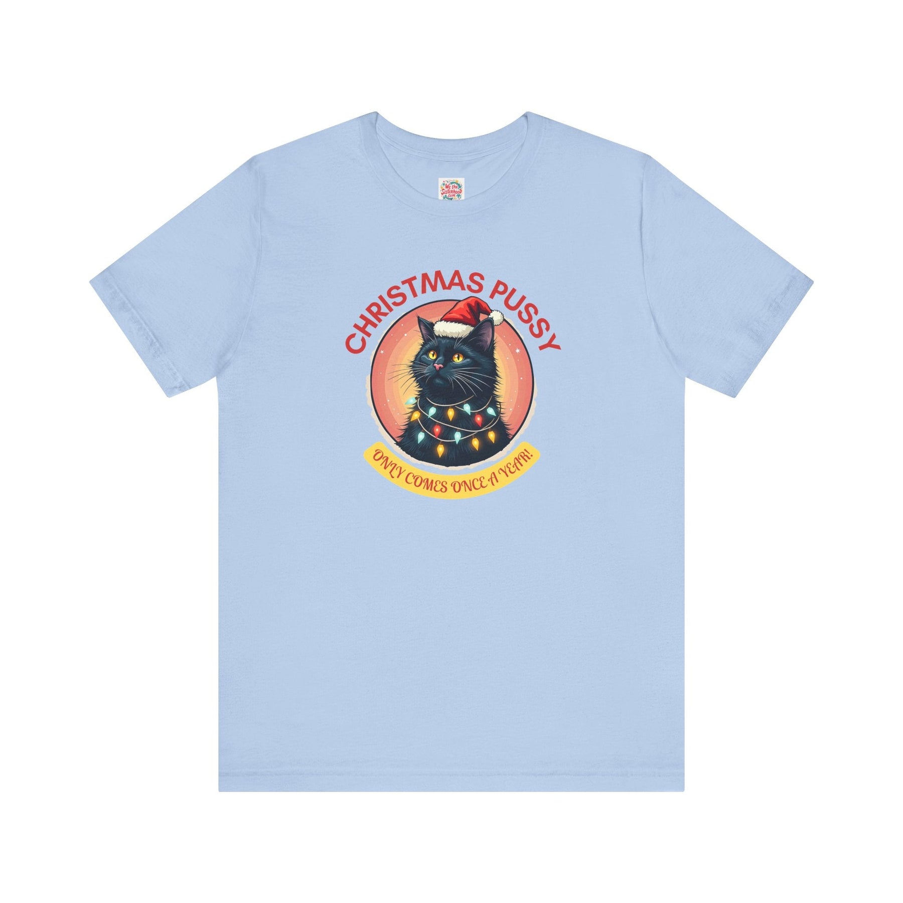 Christmas Pussy only comes once a year -  Black Cat - Unisex Jersey Short Sleeve Tee