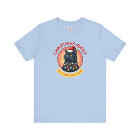 Christmas Pussy only comes once a year -  Black Cat - Unisex Jersey Short Sleeve Tee