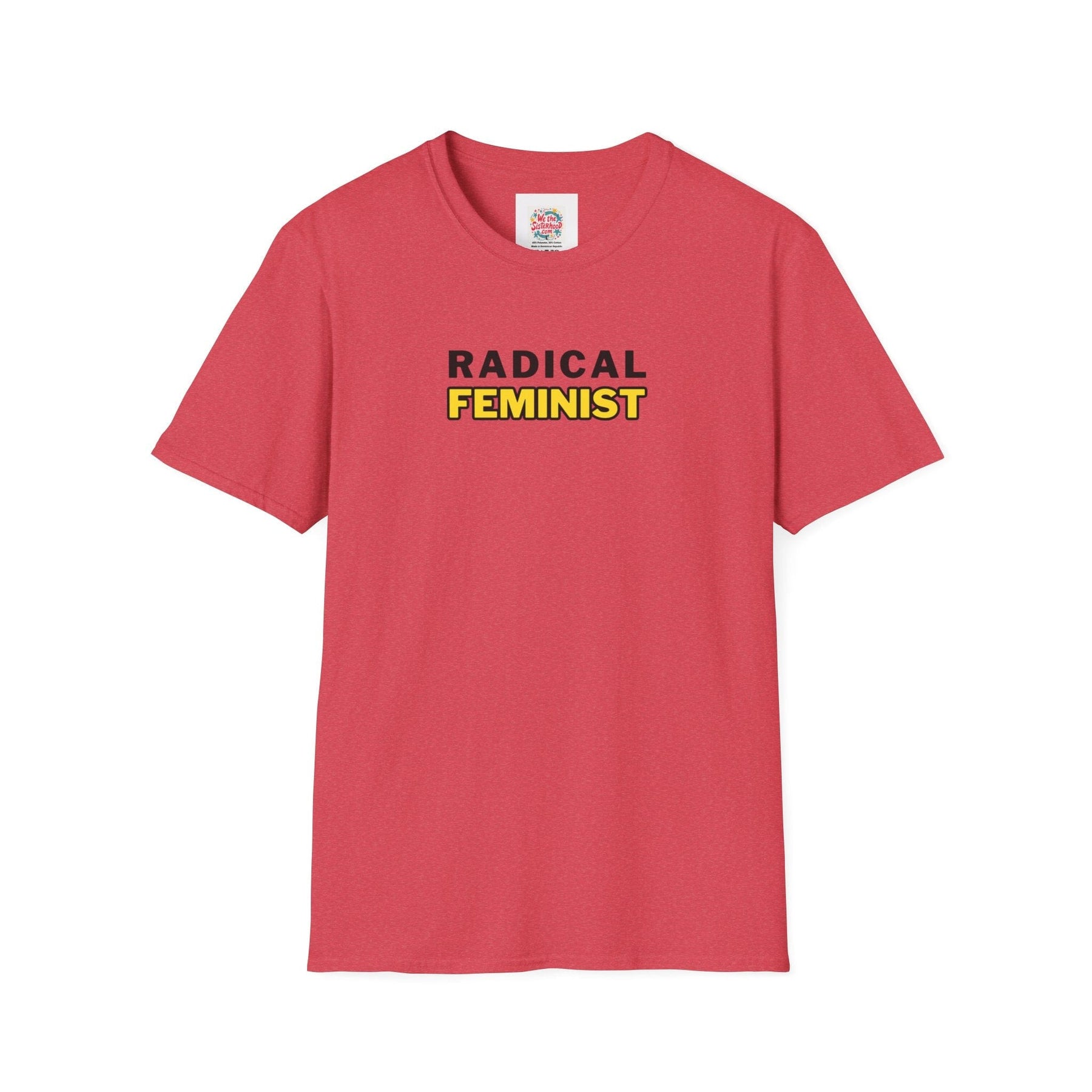 Radical feminist -  Unisex T-Shirt with Quote