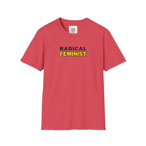 Radical feminist -  Unisex T-Shirt with Quote