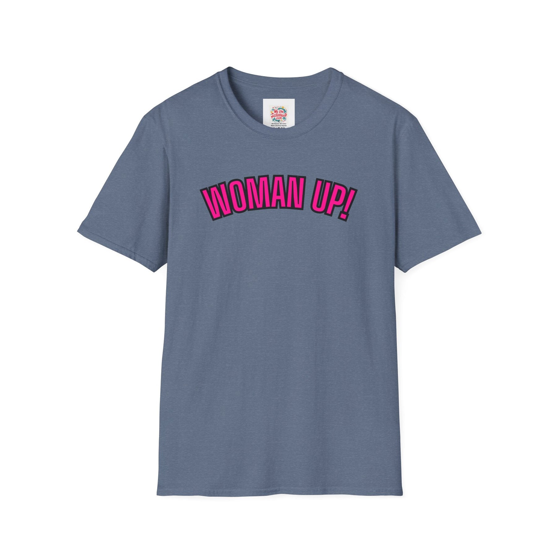 Woman Up!  -  Unisex T-Shirt with Quote