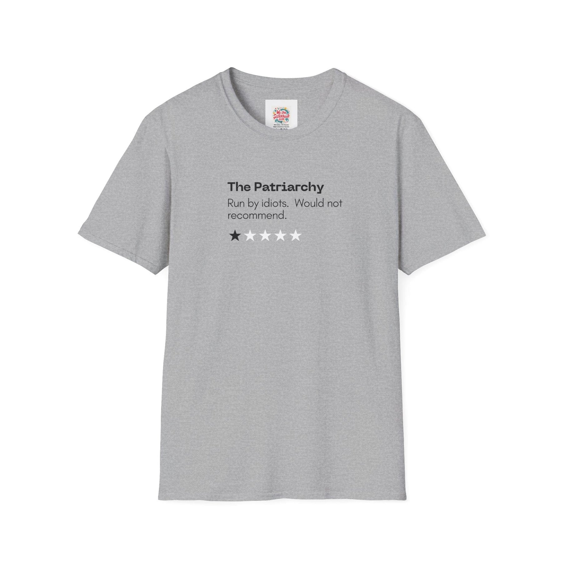 The Patriarchy.  Would not recommend -  -  Unisex T-Shirt with Quote