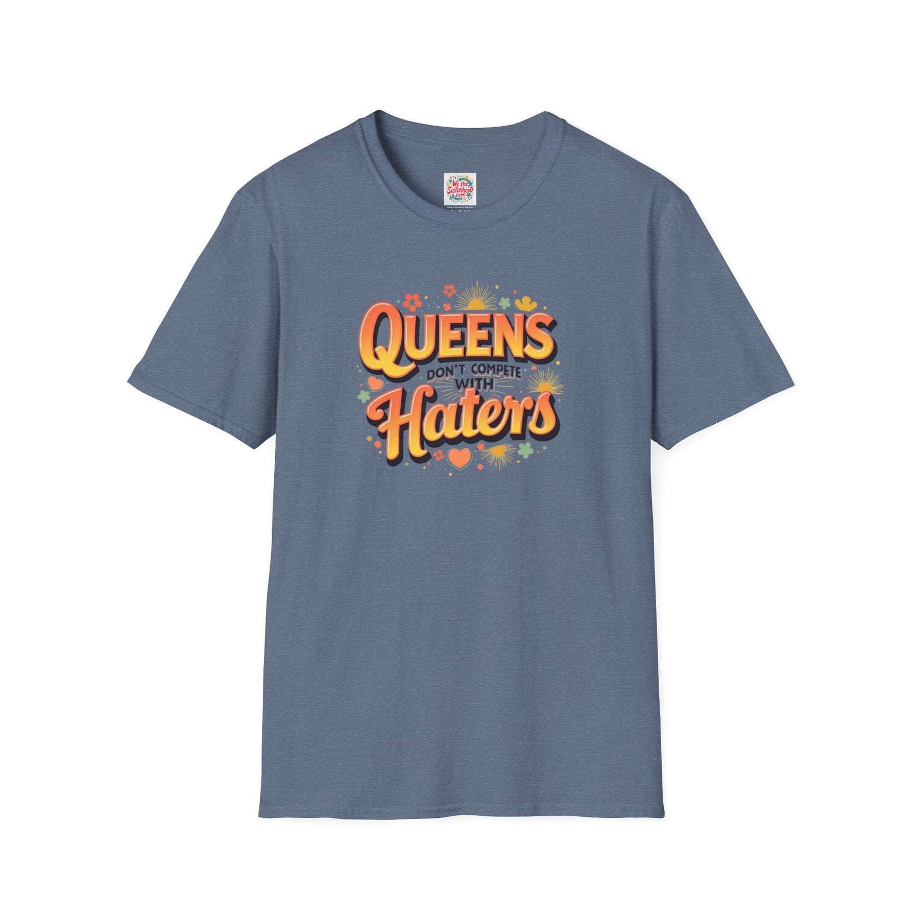 Queens don't compete with haters - Unisex Softstyle T-Shirt