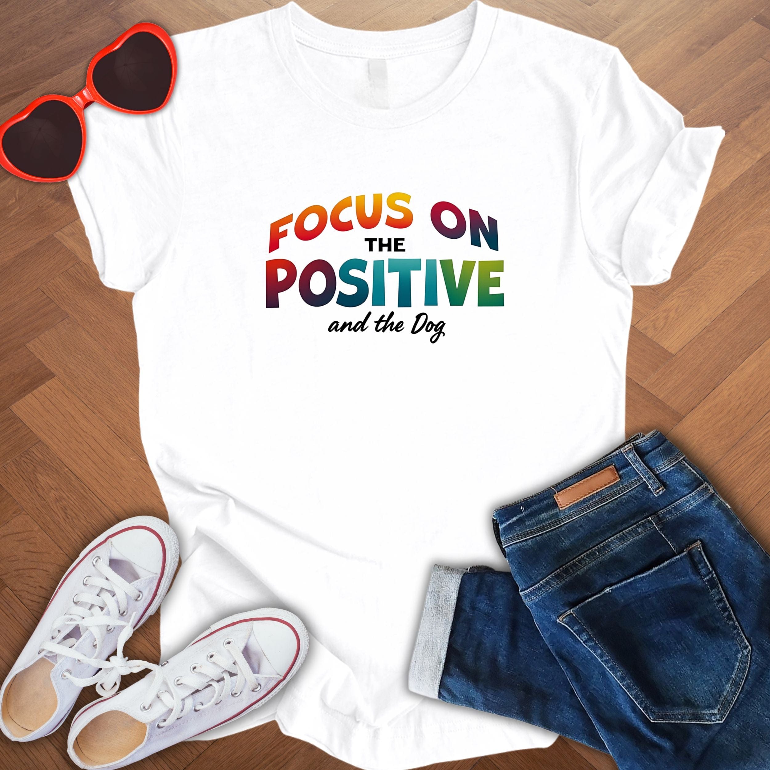 Focus on the Positive and the Dog Unisex T-Shirt