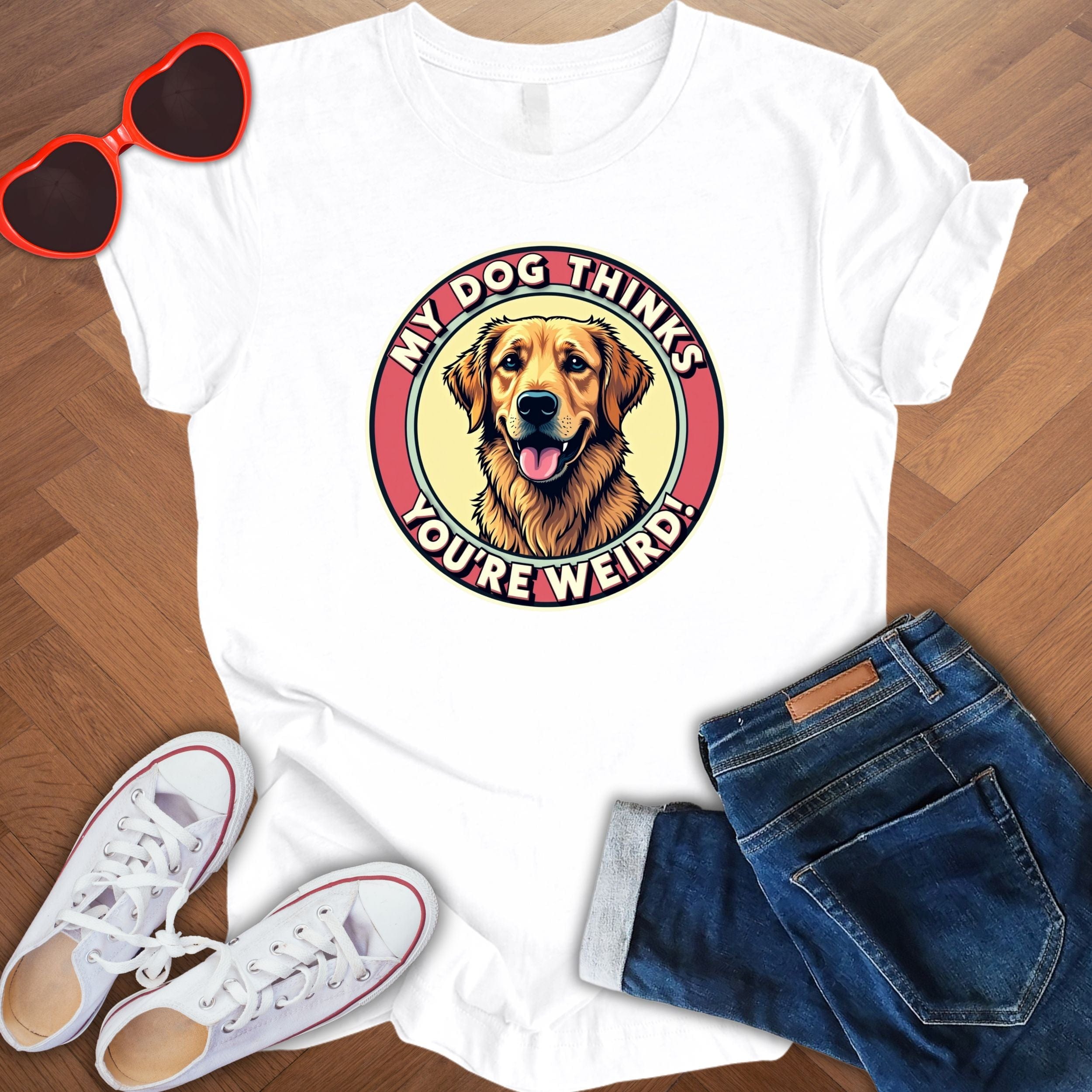 My dog thinks you're weird - Unisex Jersey Short Sleeve Tee