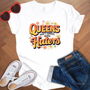 Queens don't compete with haters - Unisex Softstyle T-Shirt