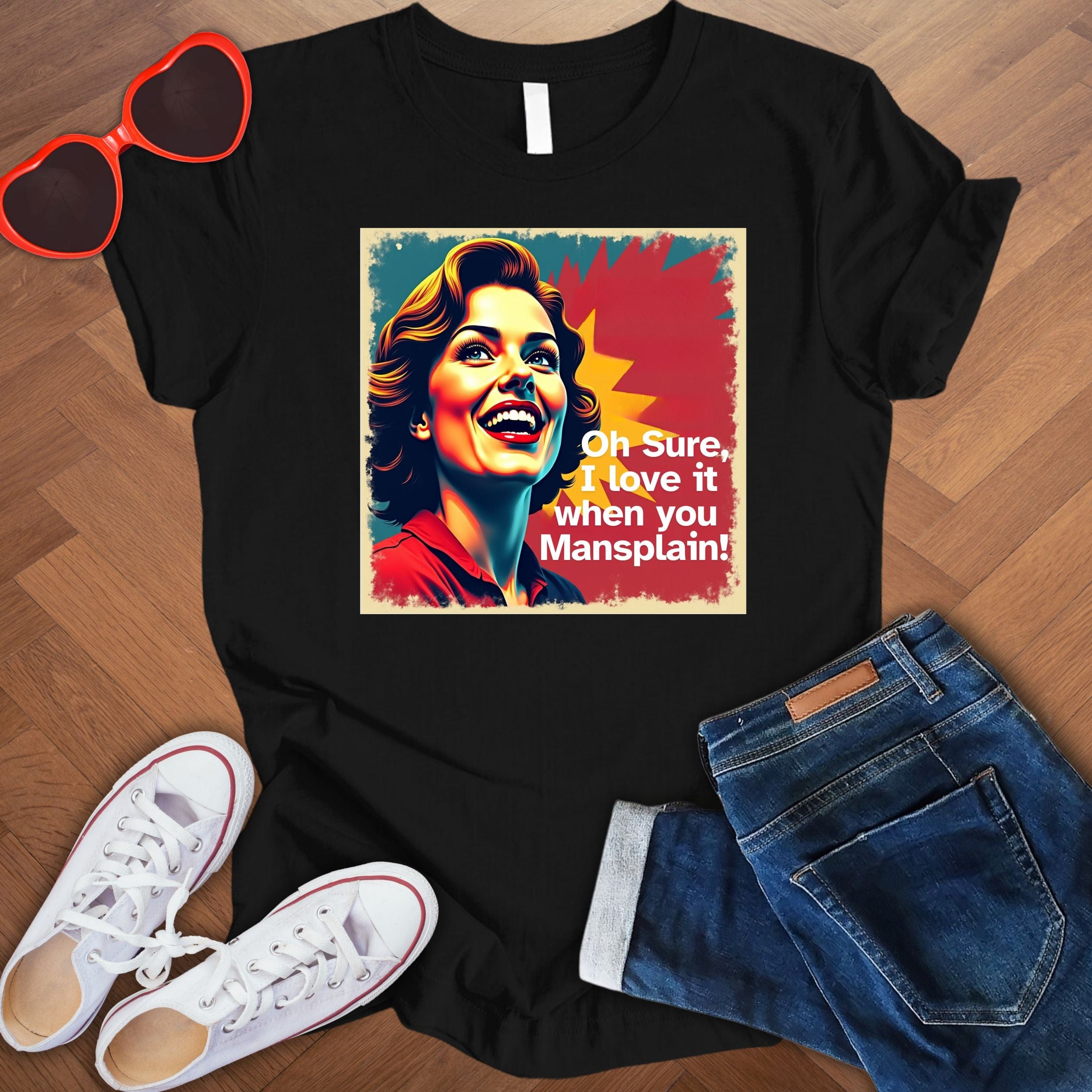 I love it when you Mansplain! -  -  Unisex T-Shirt with Quote