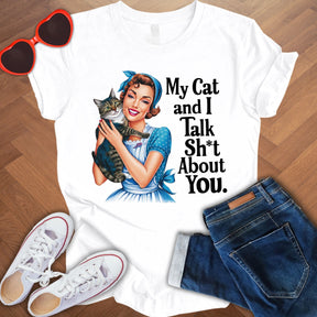 My cat and I talk shit about you - Unisex Softstyle T-Shirt