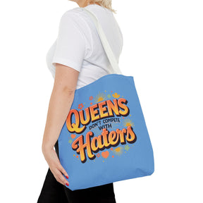 Queens don't compete with Haters Tote Bag - 3 sizes available and 5 handle colours