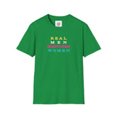 Real Men Empower Women - Bright Edition - Unisex T-Shirt