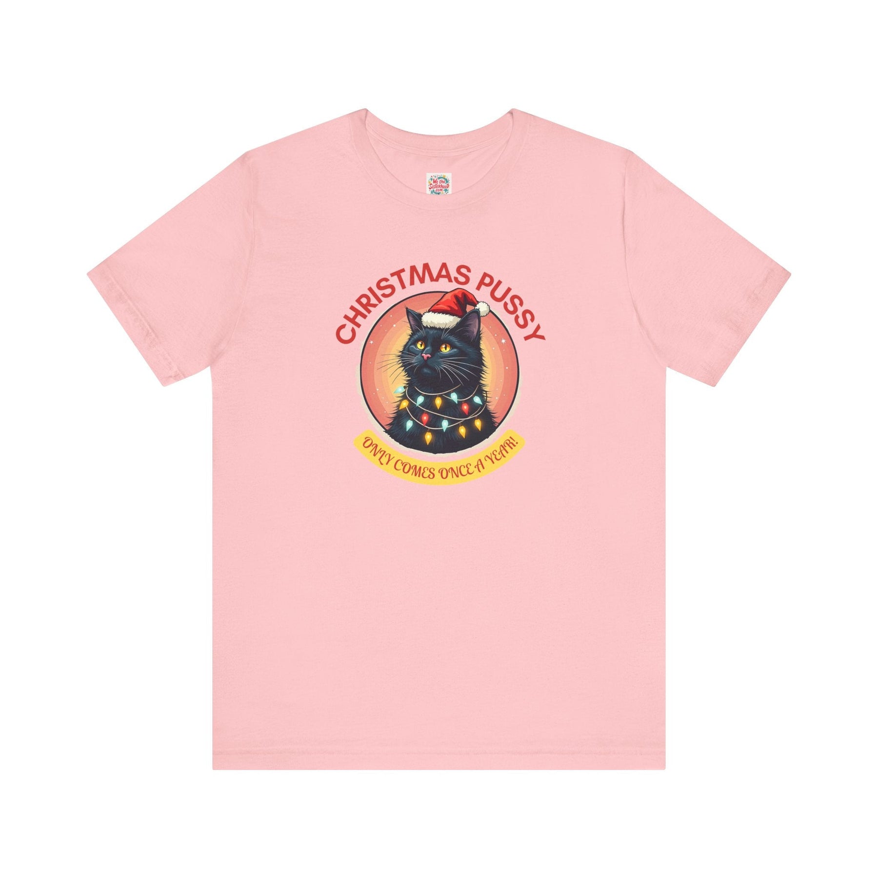 Christmas Pussy only comes once a year -  Black Cat - Unisex Jersey Short Sleeve Tee