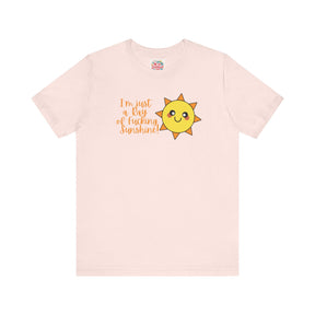 I'm just a ray of fucking sunshine - Unisex Jersey Short Sleeve Tee