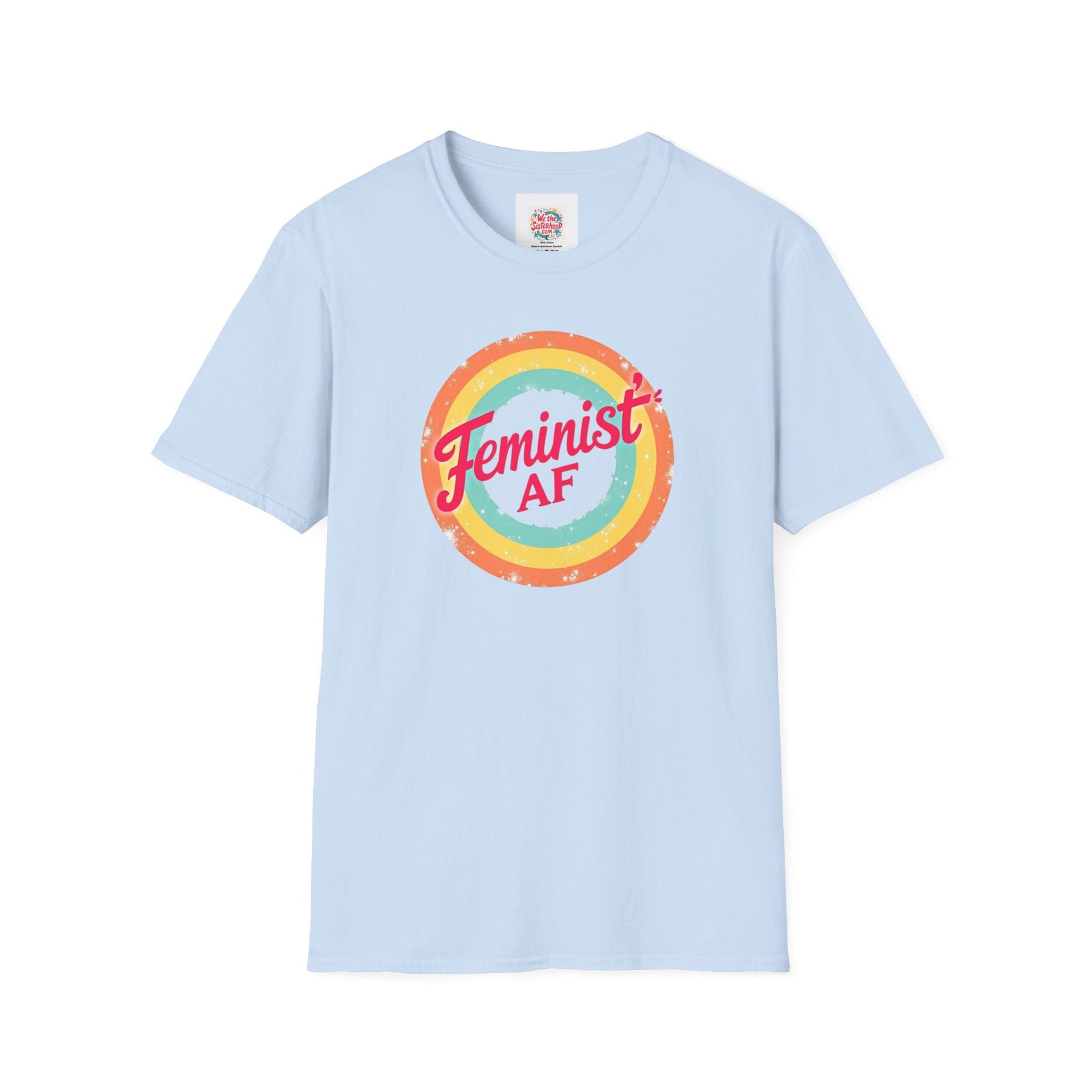 Feminist AF -  Unisex T-Shirt with Quote