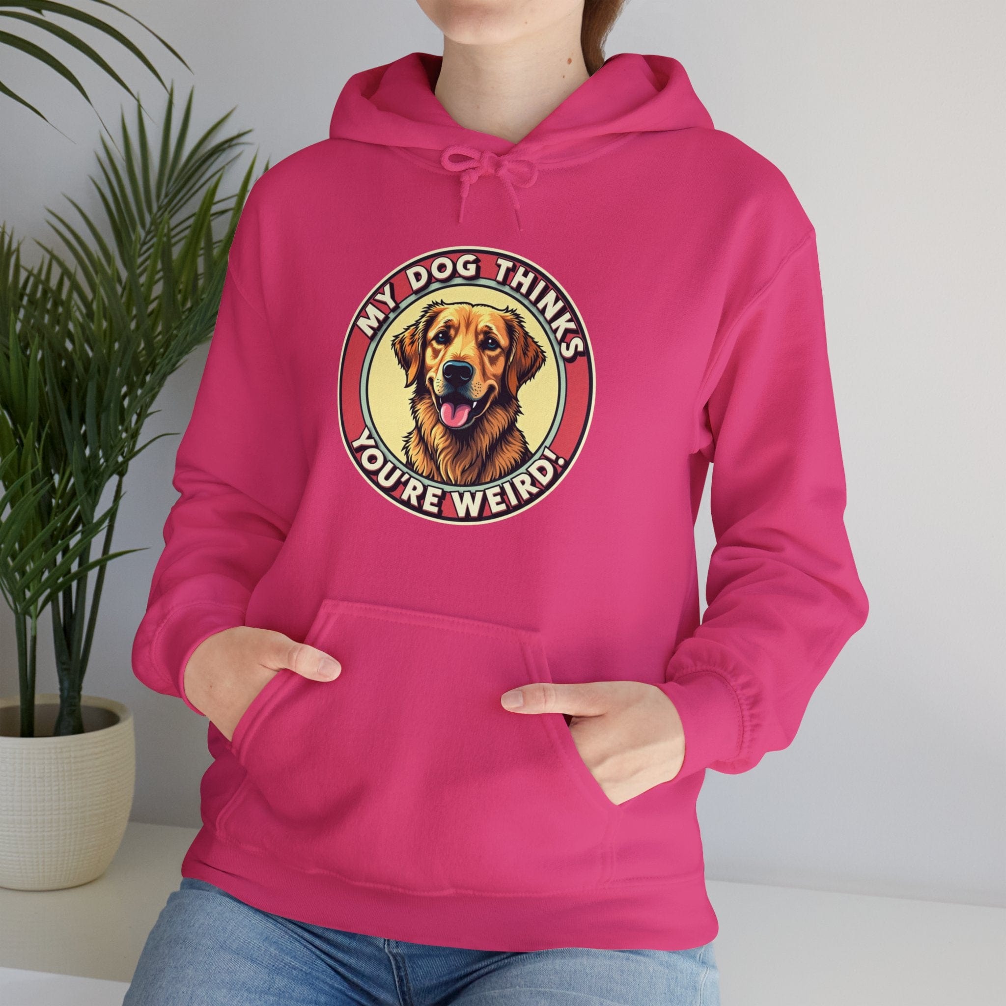 My Dog thinks you're weird!- Unisex Heavy Blend™ Hooded Sweatshirt